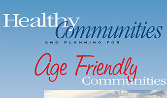 Planning for Age-Friendly Communities A Call to Action