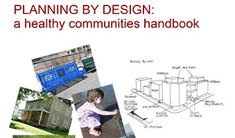 PLANNING BY DESIGN: a healthy communities handbook
